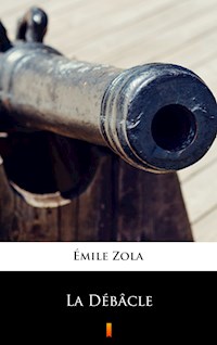 La Débâcle - Émile Zola - E-Book