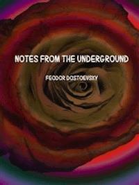 Notes from the underground - Feodor Dostoevsky - E-Book