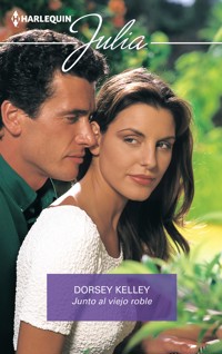 Junto al viejo roble - Dorsey Kelley - E-Book