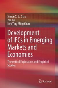 Development of IFCs in Emerging Markets and Economies - Simon X.B. Zhao - E-Book