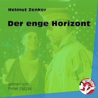 Der enge Horizont - Helmut Zenker - Hörbuch