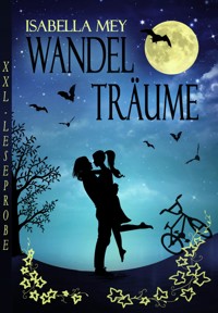 WandelTräume - XXL - Leseprobe - Isabella Mey - kostenlos E-Book