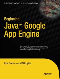 Beginning Java Google App Engine - Kyle Roche - E-Book