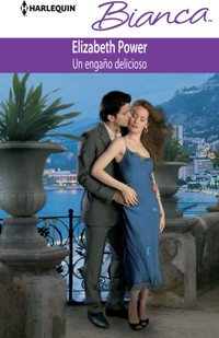 Un engaño delicioso - Elizabeth Power - E-Book