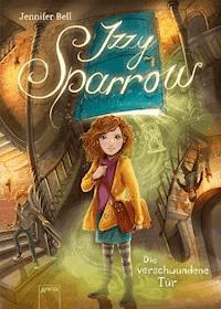 Izzy Sparrow (2). Die verschwundene Tür - Jennifer Bell - E-Book