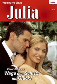 Wage den Schritt ins Glück! - Chantelle Shaw - E-Book