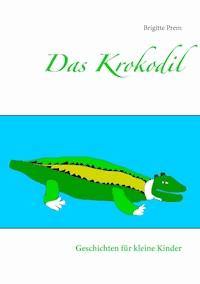 Das Krokodil - Brigitte Prem - E-Book