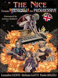 The Nice from Psychedelia to Progressive - Leandro Cioffi - E-Book