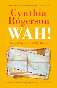 Wah! - Cynthia Rogerson - E-Book