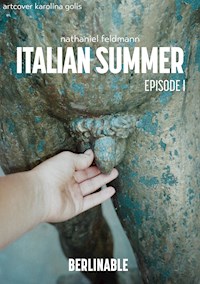 Italian Summer - Episode 1 - Nathaniel Feldmann - E-Book