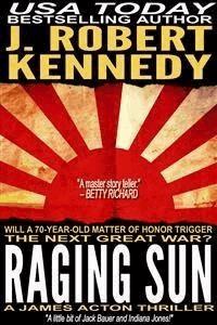 Raging Sun - J. Robert Kennedy - E-Book