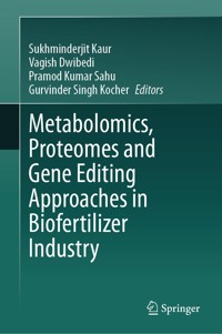 Metabolomics, Proteomes and Gene Editing Approaches in Biofertilizer Industry -  - E-Book