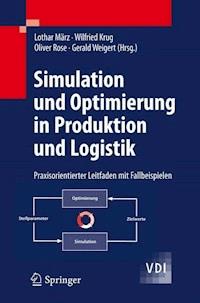Simulation und Optimierung in Produktion und Logistik -  - E-Book