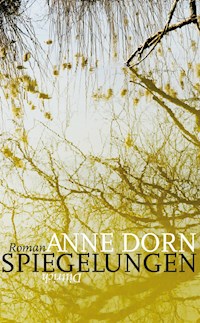 Spiegelungen - Anne Dorn - E-Book