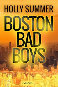 Boston Bad Boys - Holly Summer - E-Book