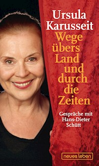 Wege übers Land und durch die Zeiten - Ursula Karusseit - E-Book