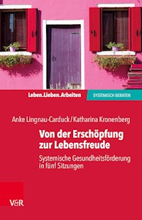 Von der Erschöpfung zur Lebensfreude - Anke Lignau-Carduck - E-Book