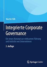 Integrierte Corporate Governance - Martin Hilb - E-Book