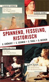 Spannend, fesselnd, historisch - Claudia Schmid - E-Book