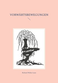 Vorwärtsbewegungen - Richard Weber-Laux - E-Book