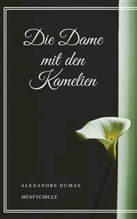 Die Dame mit den Kamelien - Alexandre Dumas fils - E-Book