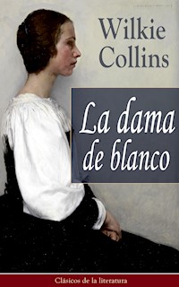 La dama de blanco - Wilkie Collins - E-Book