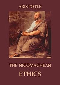 The Nicomachean Ethics - Aristotle - E-Book