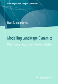 Modelling Landscape Dynamics - Fivos Papadimitriou - E-Book