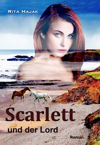 Scarlett und der Lord - Rita Hajak - E-Book