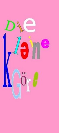 Die kleine Göre - Birgit Mahler - E-Book