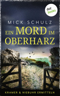 Ein Mord im Oberharz - Mick Schulz - E-Book