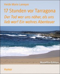 17 Stunden vor Tarragona - Heide Marie Lameyer - E-Book