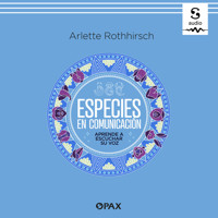 Especies en comunicación - Arlette Rothhirsch - Hörbuch