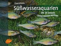 Süßwasseraquarien - Claus Schaefer - E-Book