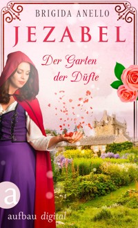 Jezabel - Der Garten der Düfte - Brigida Anello - E-Book
