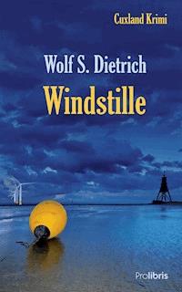 Windstille - Wolf S. Dietrich - E-Book