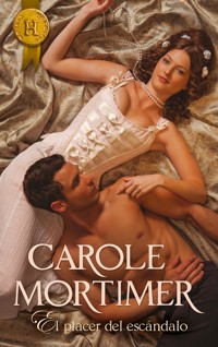 El placer del escándalo - Carole Mortimer - E-Book