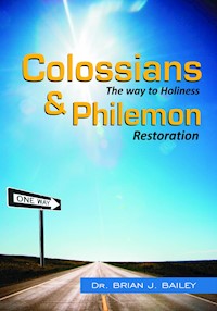 Colossians and Philemon - Dr. Brian J. Bailey - E-Book