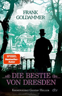 Die Bestie von Dresden - Frank Goldammer - E-Book