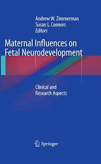 Maternal Influences on Fetal Neurodevelopment -  - E-Book