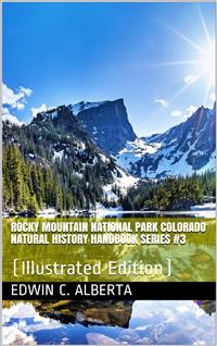 Rocky Mountain National Park, Colorado / Natural History Handbook Series #3 - Edwin C. Alberta - E-Book