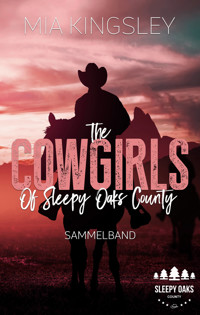 The Cowgirls Of Sleepy Oaks County - Mia Kingsley - E-Book