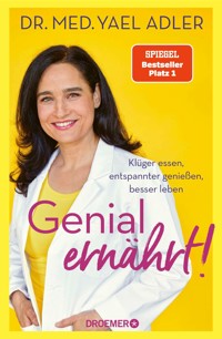 Genial ernährt! - Dr. med. Yael Adler - E-Book