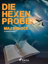 Die Hexenprobe - Maj Bylock - E-Book