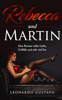 Rebecca und Martin - Leonardo Gustavo - E-Book