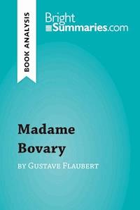 Madame Bovary by Gustave Flaubert (Book Analysis) - Bright Summaries - E-Book