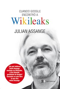 Cuando Google encontró a Wikileaks - Julian Assange - E-Book