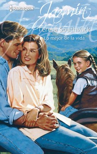 Lo mejor de la vida - Teresa Southwick - E-Book