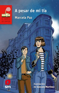 A pesar de mi tía - Marcela Paz - E-Book