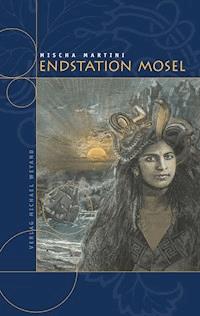 Endstation Mosel - Mischa Martini - E-Book